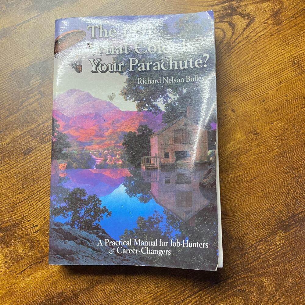 What Color Is Your Parachute? 1991: A Practical Manual for Job Hunters and Care